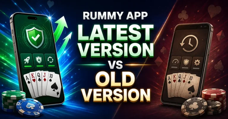 Latest vs Old Rummy APK: Which Version Should You Install?